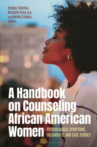 Title: A Handbook on Counseling African American Women: Psychological Symptoms, Treatments, and Case Studies, Author: Rosie Phillips Davis