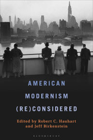 Title: American Modernism (Re)Considered, Author: Robert C. Hauhart