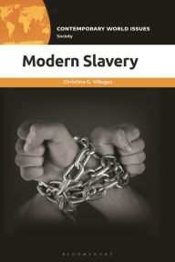 Title: Modern Slavery: A Reference Handbook, Author: Christina G. Villegas