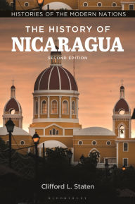 Title: The History of Nicaragua, Author: Clifford L. Staten