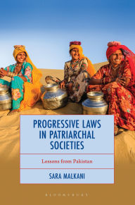 Title: Progressive Laws in Patriarchal Societies: Lessons from Pakistan, Author: Sara Malkani