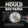The Little Black Book of Mould and Bacteria: So, they say you are nuts: headaches, short-term memory, brain fog. This is your new mate; take it everywhere with you. It is in large print, so even with vision problems, you should be able to read it.