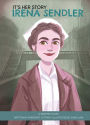 It's Her Story Irena Sendler: A Graphic Novel