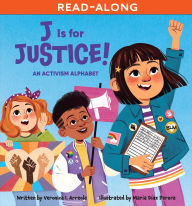 Title: J Is for Justice!: An Activism Alphabet, Author: Veronica I. Arreola