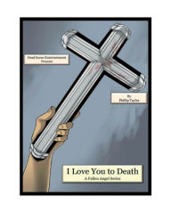 Title: I Love You to Death: Fallen Angel, Author: Phillip Taylor