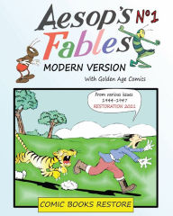 Title: Aesop's Fables, Modern version Nï¿½1: Fairy Tales and Bedtime Stories For Children - Golden Age Comics 1944-1947 -, Author: Comic Books Restore