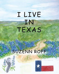 Title: I Live in Texas, Author: Suzenn Roff