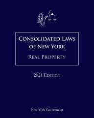 Title: Consolidated Laws of New York Real Property 2021 Edition, Author: Jason Lee