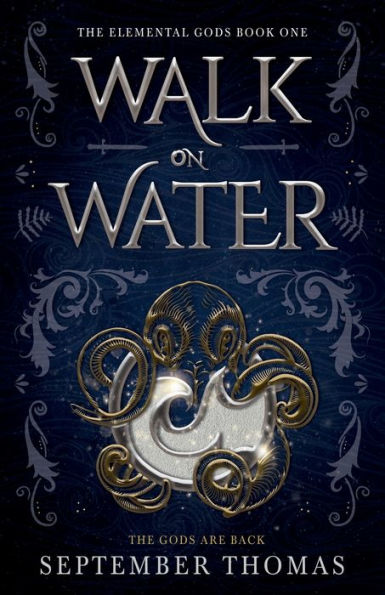Walk on Water: The Elemental Gods Book One