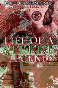 Title: Life Of A Street Legend, Author: Drew