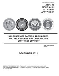 Title: Multi-Service Tactics, Techniques, and Procedures for Operational Contract Support December 2021, Author: United States Government Us Army
