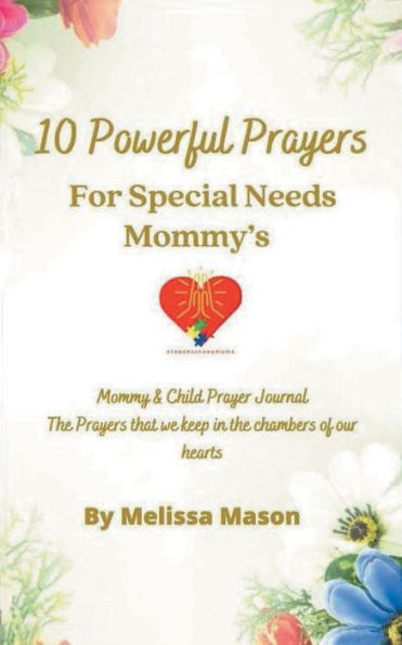 10 Powerful Prayers for Special Needs Mommies: Mommy and Child Prayer Journal