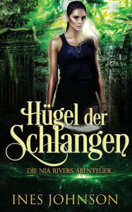 Title: Hï¿½gel der Schlangen, Author: Ines Johnson
