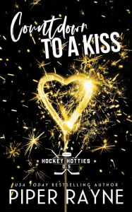 Title: Countdown to a Kiss (Hockey Hotties #0.5), Author: Piper Rayne