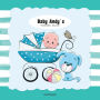 Baby Andy's Keepsake Journal: Personalized Baby Journal in Full Color The Story Your Baby's First Year 116 Pages