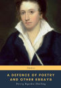 A Defence of Poetry and Other Essays