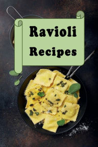 Title: Ravioli Recipes, Author: Katy Lyons