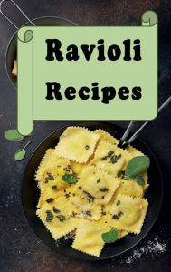 Title: Ravioli Recipes, Author: Katy Lyons