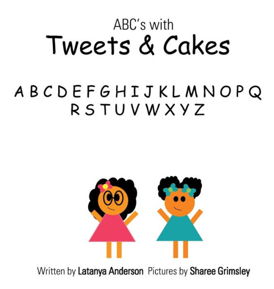 ABC's with Tweets and Cakes