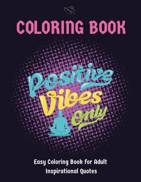 Easy Coloring Book For Adult Inspirational Quotes Simple Large Print