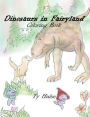 Dinosaurs in Fairyland Coloring Book