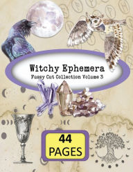 Title: Witchy Ephemera: 44 Double-Sided Pages with Patterns, Labels, Tags, Journal Cards + Words: for Junk Journaling, Cut Collage, Paper Crafts, Author: Glowing Pine Press