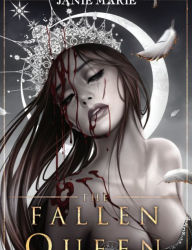 Title: The Fallen Queen, Author: Janie Marie