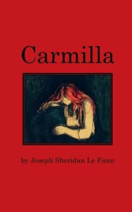 Title: Carmilla: Joseph Sheridan Le Fanu, Author: H. A. Lioen