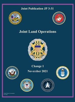 Joint Publication JP 3-31 Joint Land Operations Change 1 November 2021