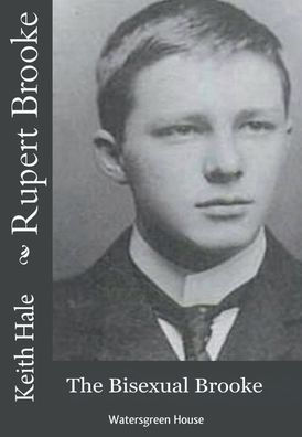 Rupert Brooke: The Bisexual Brooke: