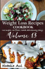 Weight Loss Recipes Cookbook Volume 13