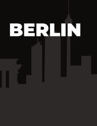 Title: Berlin Hardcover Black Decor Book: Berlin, Germany hard cover decorative books for shelves, coffee tables, end tables and interior design styles, Author: Pretty Posh Prints