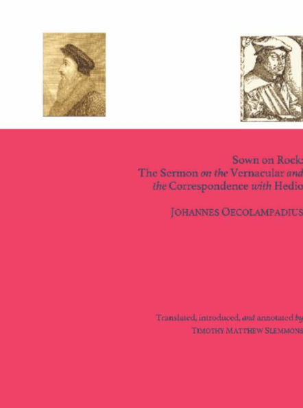 Sown on Rock: The Sermon on the Vernacular and the Correspondence with Hedio