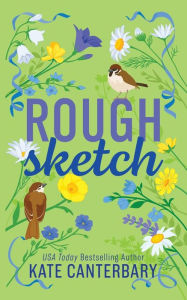 Title: Rough Sketch, Author: Kate Canterbary