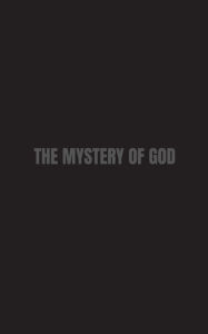 Title: The Mystery Of God, Author: Justin Hunter