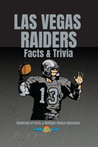 Title: Las Vegas Raiders Facts & Trivia Hundreds of Facts & Multiple Choice Questions, Author: Viral Newt