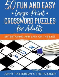 Title: 50 FUN & EASY CROSSWORD PUZZLES FOR ADULTS, Author: Jenny Patterson