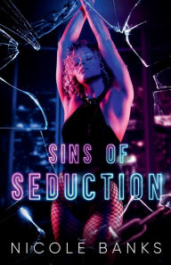 Title: Sins of Seduction, Author: Nicole Banks