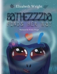 Title: Bathezzzda Finds Her Way, Author: Elizabeth Wright