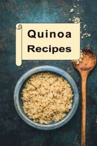 Title: Quinoa Recipes, Author: Katy Lyons