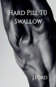Title: Hard Pill To Swallow, Author: Joshua Gulliford