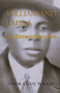 Title: William and Laura: An Extraordinary Life, Author: Kaye Walker