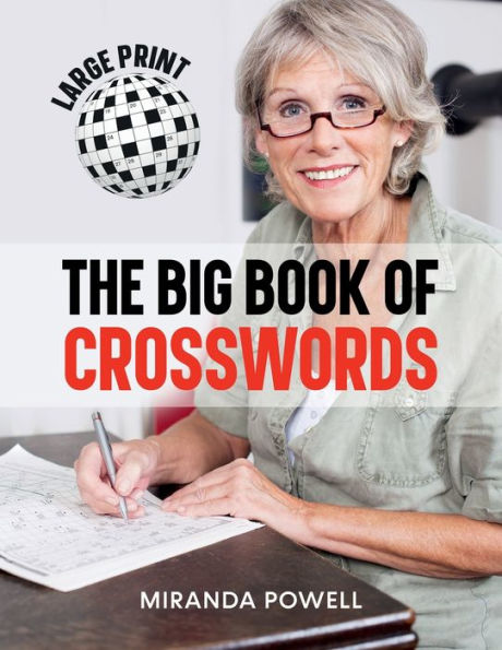 THE BIG BOOK OF CROSSWORDS: LARGE PRINT