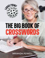 THE BIG BOOK OF CROSSWORDS: LARGE PRINT