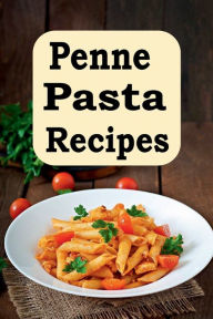 Title: Penne Pasta Recipes, Author: Katy Lyons