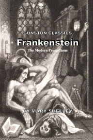Title: FRANKENSTEIN: The Modern Prometheus, Author: Mary Shelley
