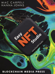 Title: Easy NFT Studio: AI Assisted NFT Design Techniques for Non-artist, Author: Mac Carpeli