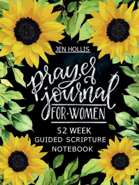 Prayer Journal for Women: 52 Week Scripture, Devotional & Guided Prayer Journal [Book]
