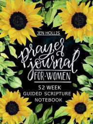 Prayer Journal For Women: 52 Week Guided Scripture Notebook