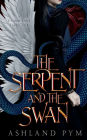 The Serpent and the Swan: A Grimm-Dark Fairy Tale